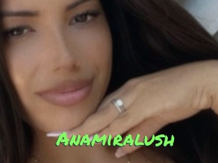 Anamiralush