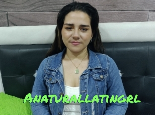 Anaturallatingrl