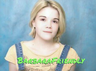 BarbaraFriendly
