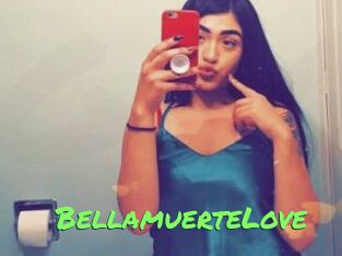 BellamuerteLove