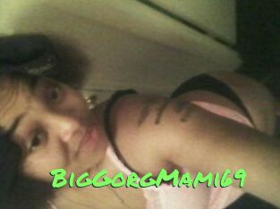 BigGorgMami69