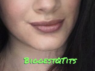 BiggestQTits