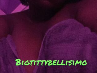 Bigtittybellisimo
