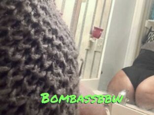 Bombassbbw