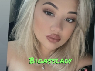 Bigasslady