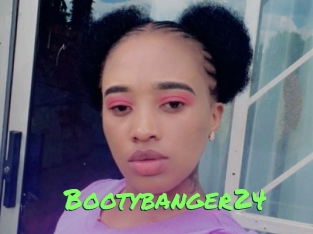 Bootybanger24