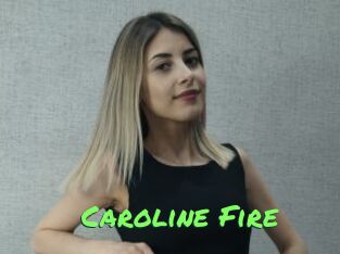 Caroline_Fire