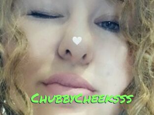 ChubbyCheeksss