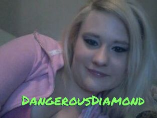 DangerousDiamond
