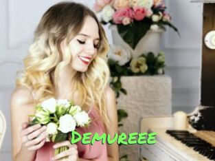 Demureee