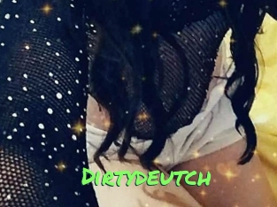 Dirtydeutch