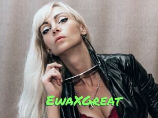 EwaXGreat