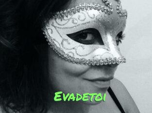Evadetoi