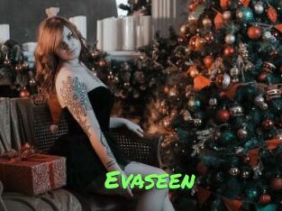 Evaseen