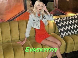 Evaskyyyyy
