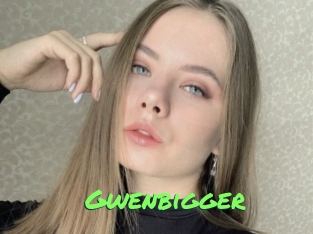Gwenbigger