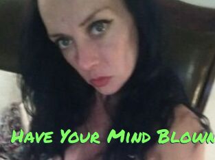 Have_Your_Mind_Blown