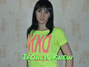 IfOnlyUKnew