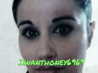 Iwanthoney6969
