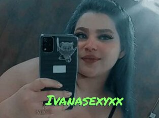 Ivanasexyxx