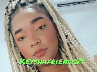 Keyshafriends69