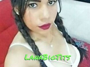 LanaBigTits Gros Seins