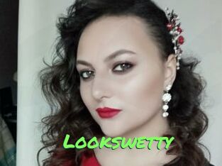 Lookswetty