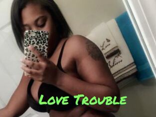 Love_Trouble