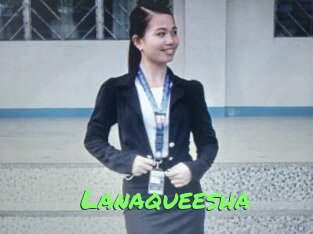 Lanaqueesha