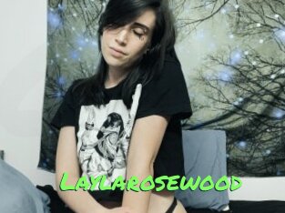 Laylarosewood