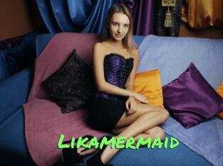 Likamermaid