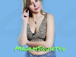MadamSquirt4u