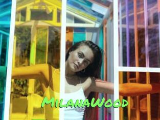 MilanaWood