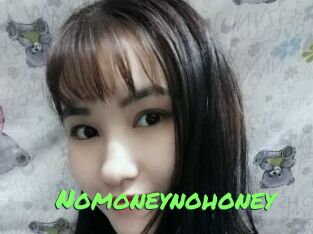 Nomoneynohoney
