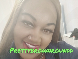 Prettybrownroundd
