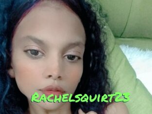 Rachelsquirt23