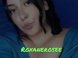 Roxanerosee
