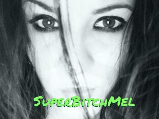 SuperBitchMel