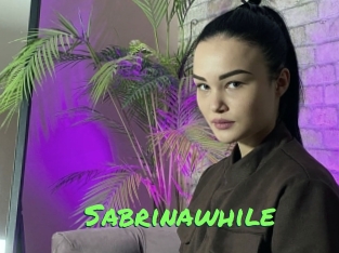 Sabrinawhile