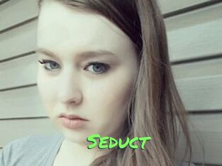 Seduct