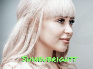 Shineubrightt
