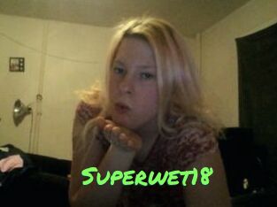 Superwet18