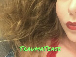 TraumaTease