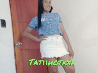Tatiihotxxx