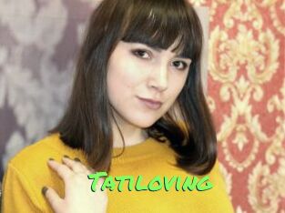 Tatiloving