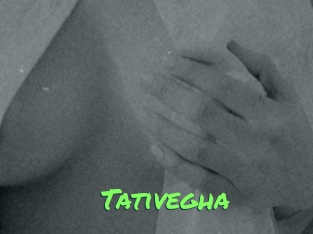 Tativegha