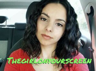 Thegirlonyourscreen_