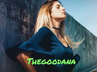 Thegoodana