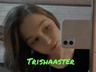 Trishaaster