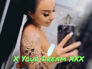 X_Your_Dream_XXX